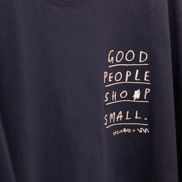 'Good People Shop Small' T-Shirts